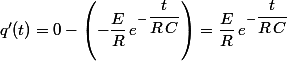 q'(t)=0 -\left(-\dfrac{E}{R}\,e^{-\dfrac{t}{R\,C}}\right)=\dfrac{E}{R}\,e^{-\dfrac{t}{R\,C}}